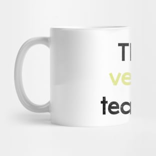 That vegan teacher - phrase Mug